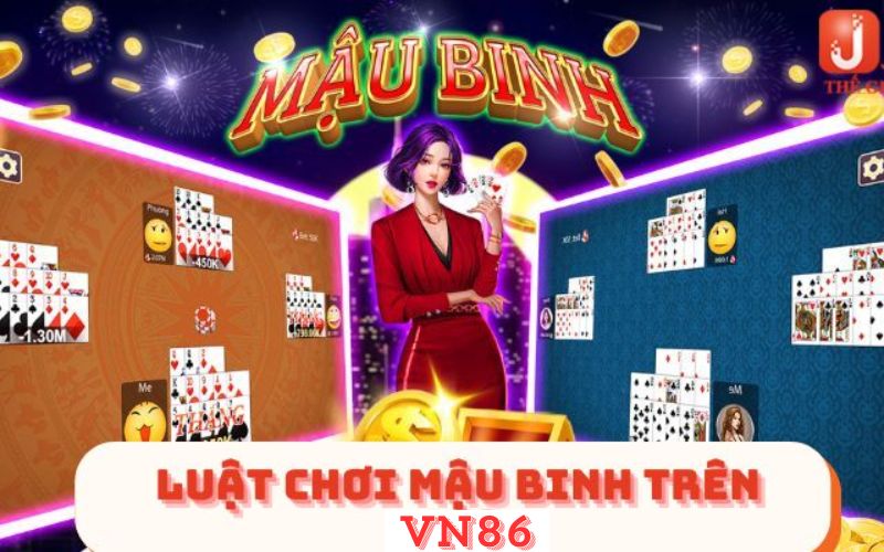 Tìm hiểu luật chơi game bài mậu binh tại vn86